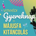 Gyereknap és májusfa kitáncolás Vitnyéden