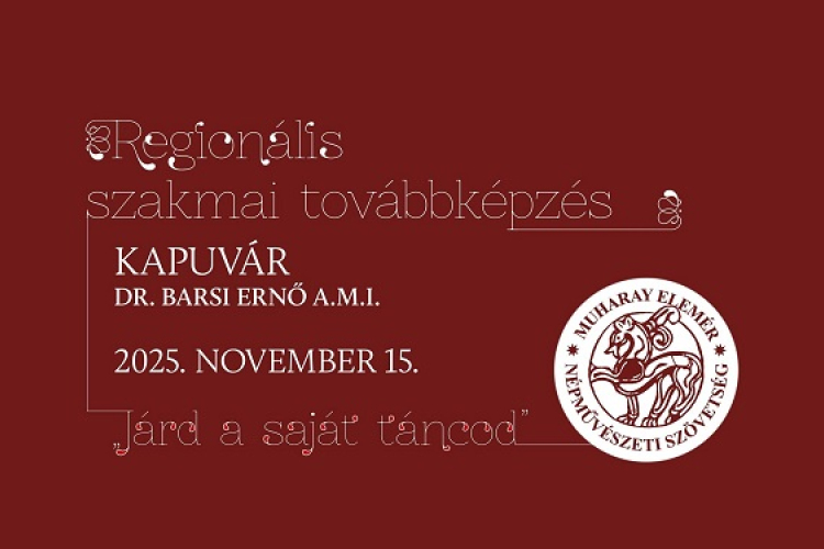 Regionális néptánc szakmai továbbképzés