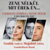 Zene nélkül mit érek én